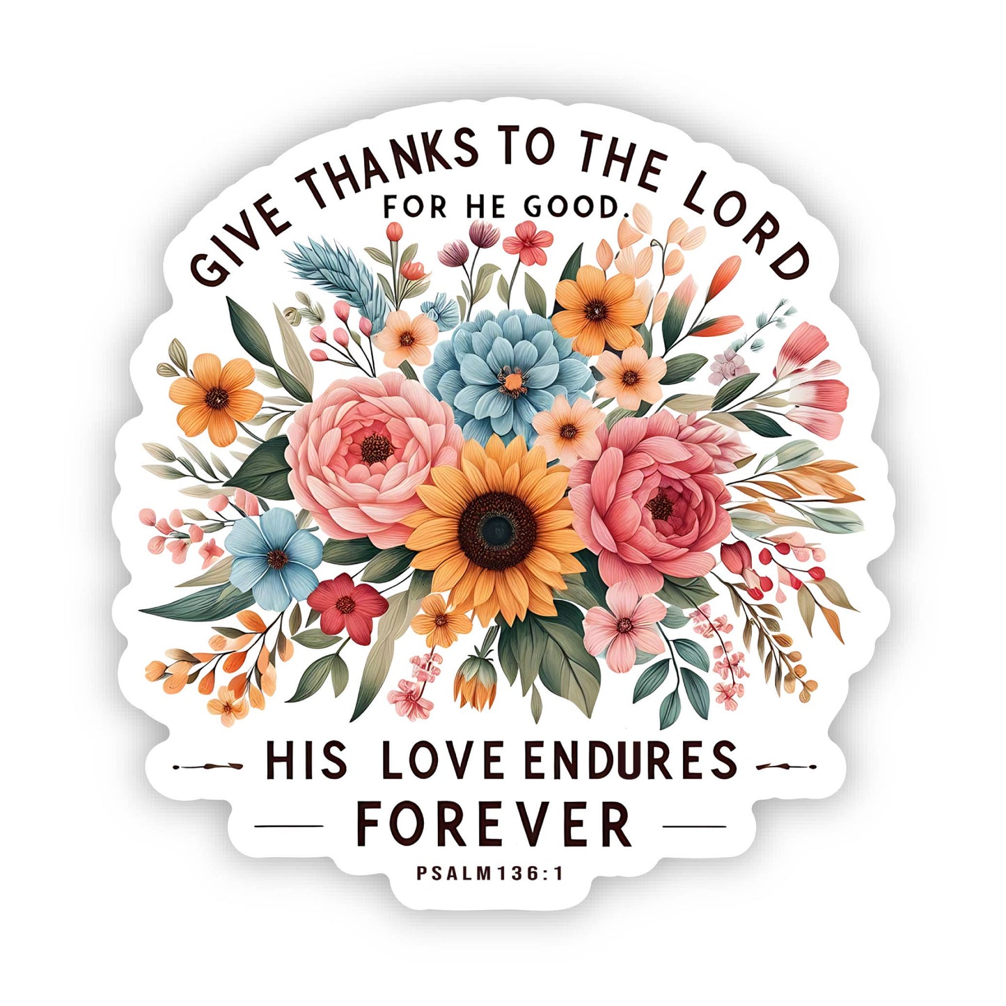 Give Thanks To The Lord Vinyl, Sticker, 3x3 in.