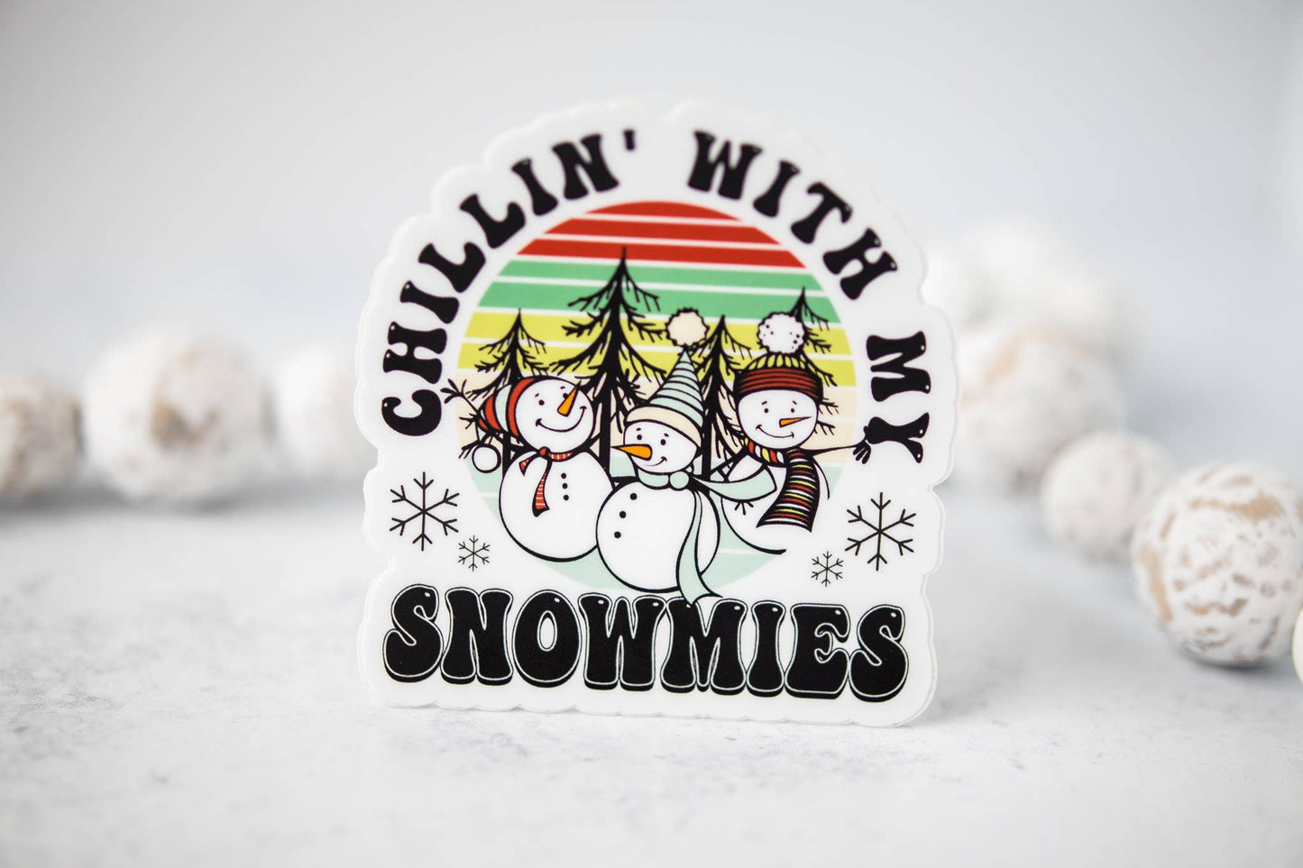 Chillin' With My Snowmies, White Vinyl Sticker, 3x3 in.