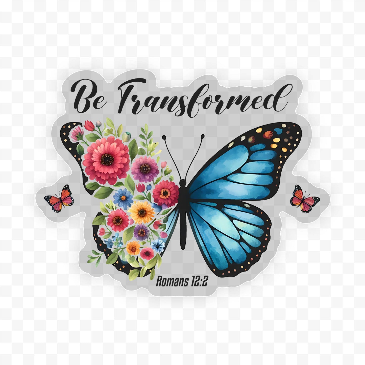 Be Transformed Romans 12:2 Clear Vinyl, Sticker, 3x3 in.