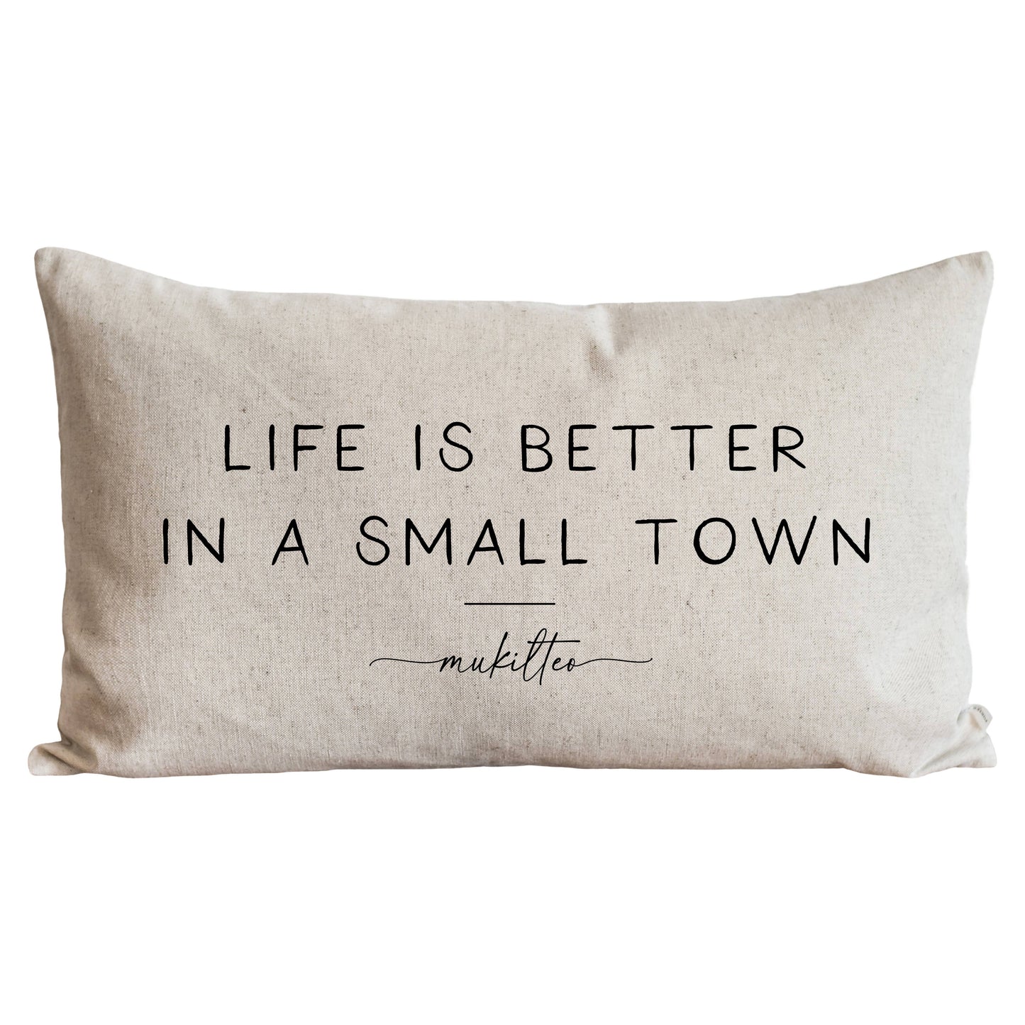 Better In A Small Town Custom Pillow Cover: Natural / 16" x 26""