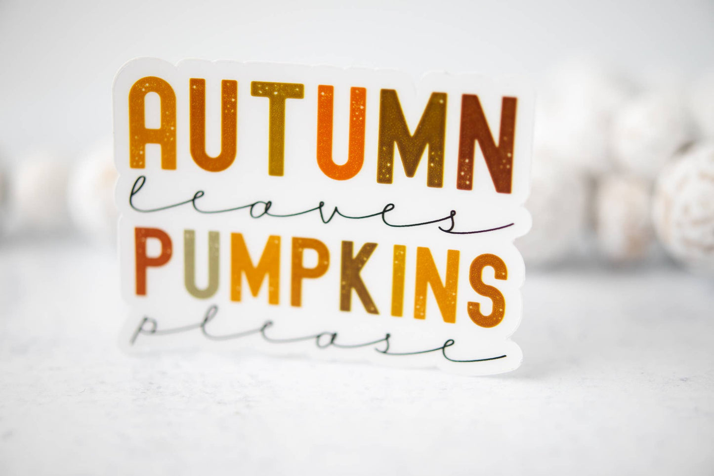 Autumn Leaves Pumpkin Please Clear, Vinyl Sticker, 3x3 in.