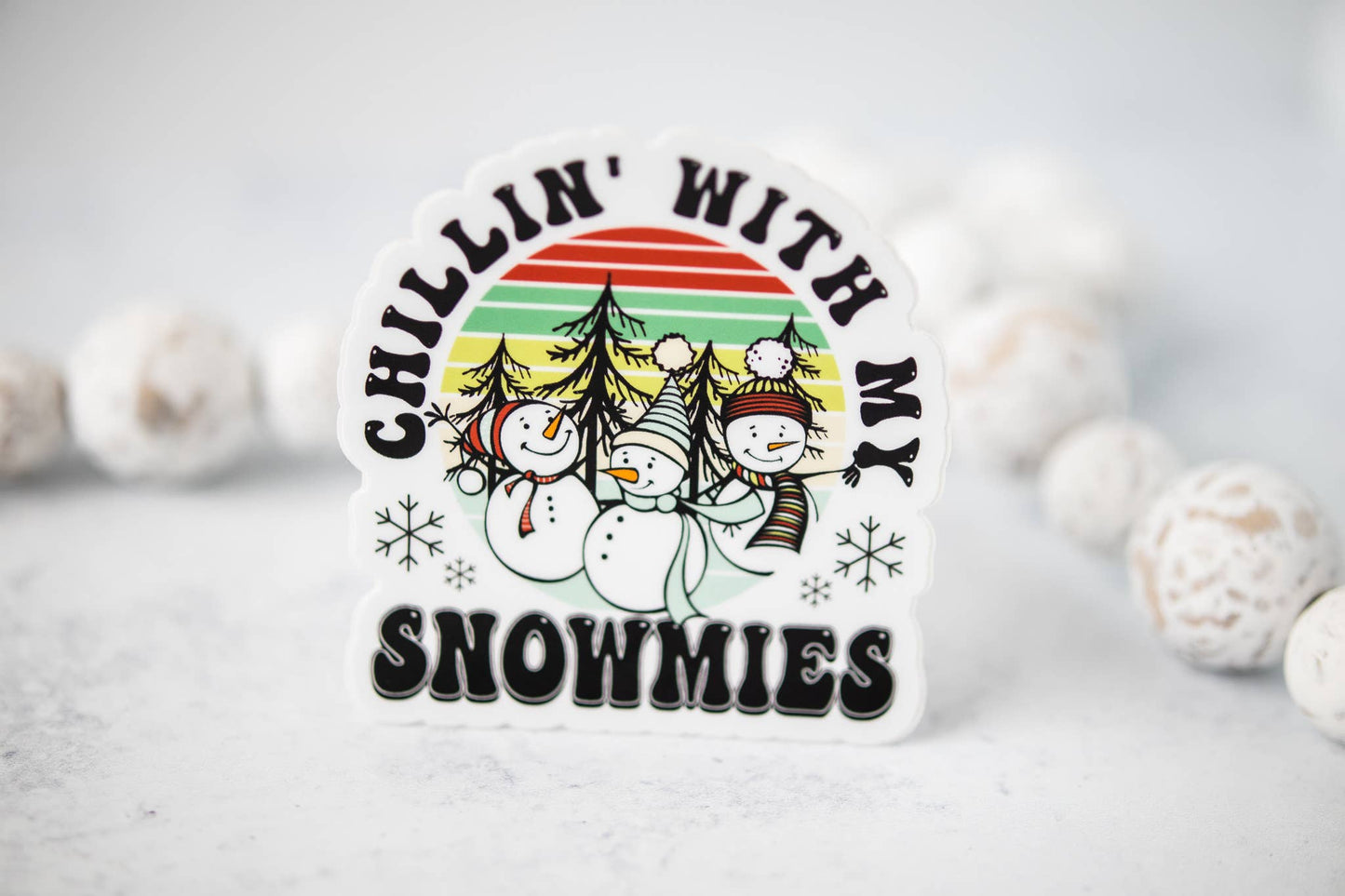 Chillin' With My Snowmies, White Vinyl Sticker, 3x3 in.