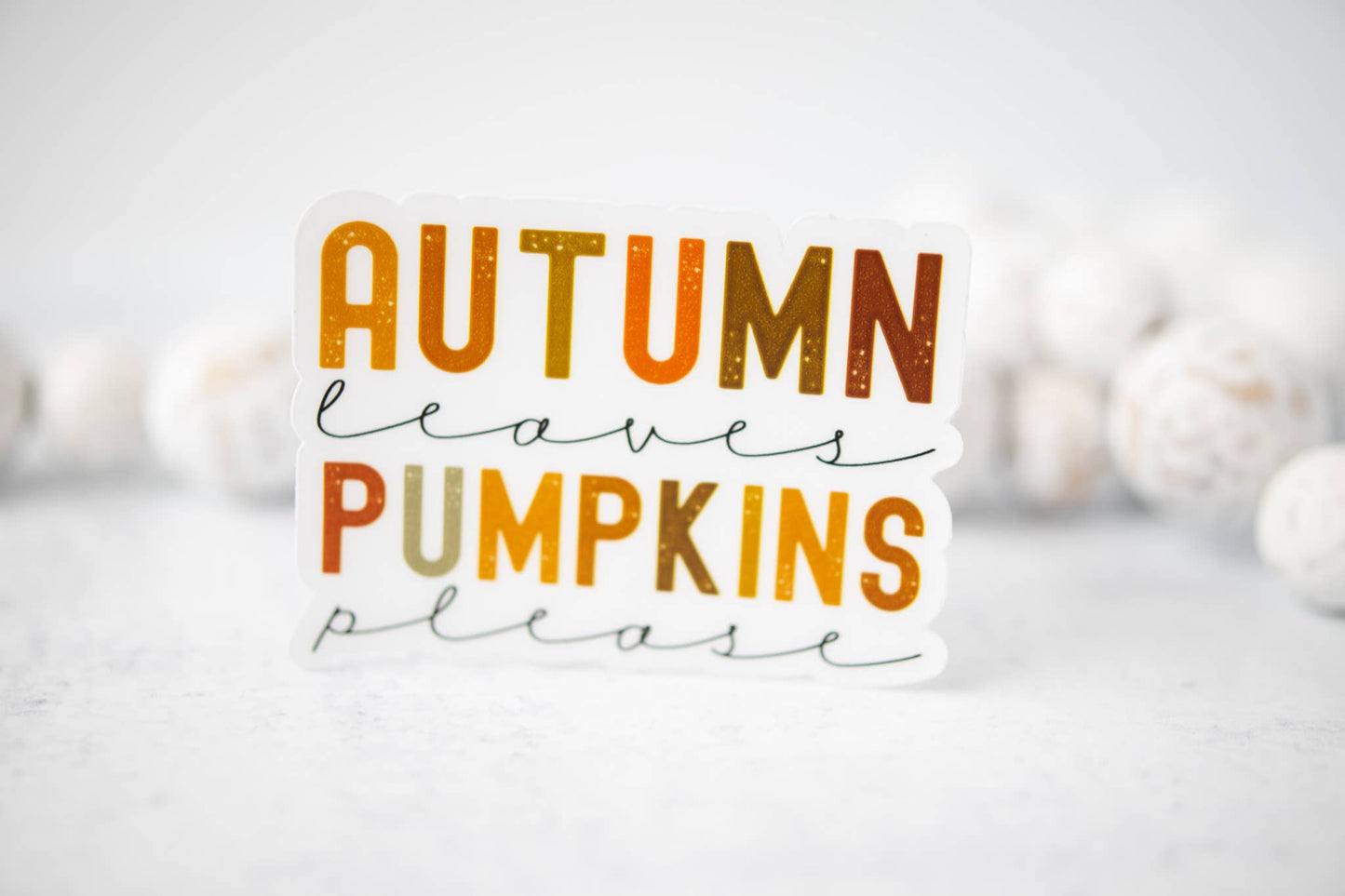 Autumn Leaves Pumpkin Please Clear, Vinyl Sticker, 3x3 in.