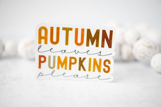 Autumn Leaves Pumpkin Please Clear, Vinyl Sticker, 3x3 in.