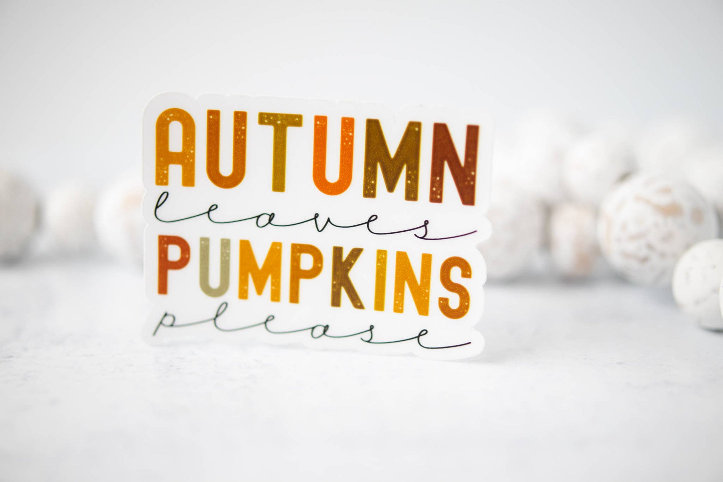 Autumn Leaves Pumpkin Please Clear, Vinyl Sticker, 3x3 in.