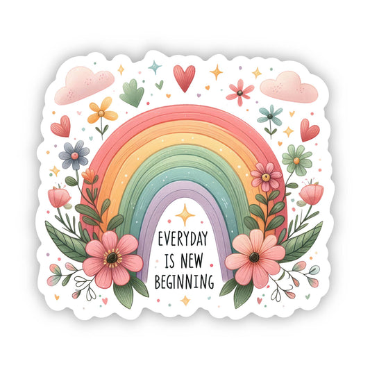 Everyday Is A New Beginning Vinyl, Sticker, 3x3 in. 