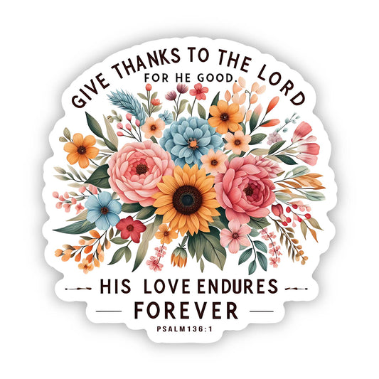 Give Thanks To The Lord Vinyl, Sticker, 3x3 in. 