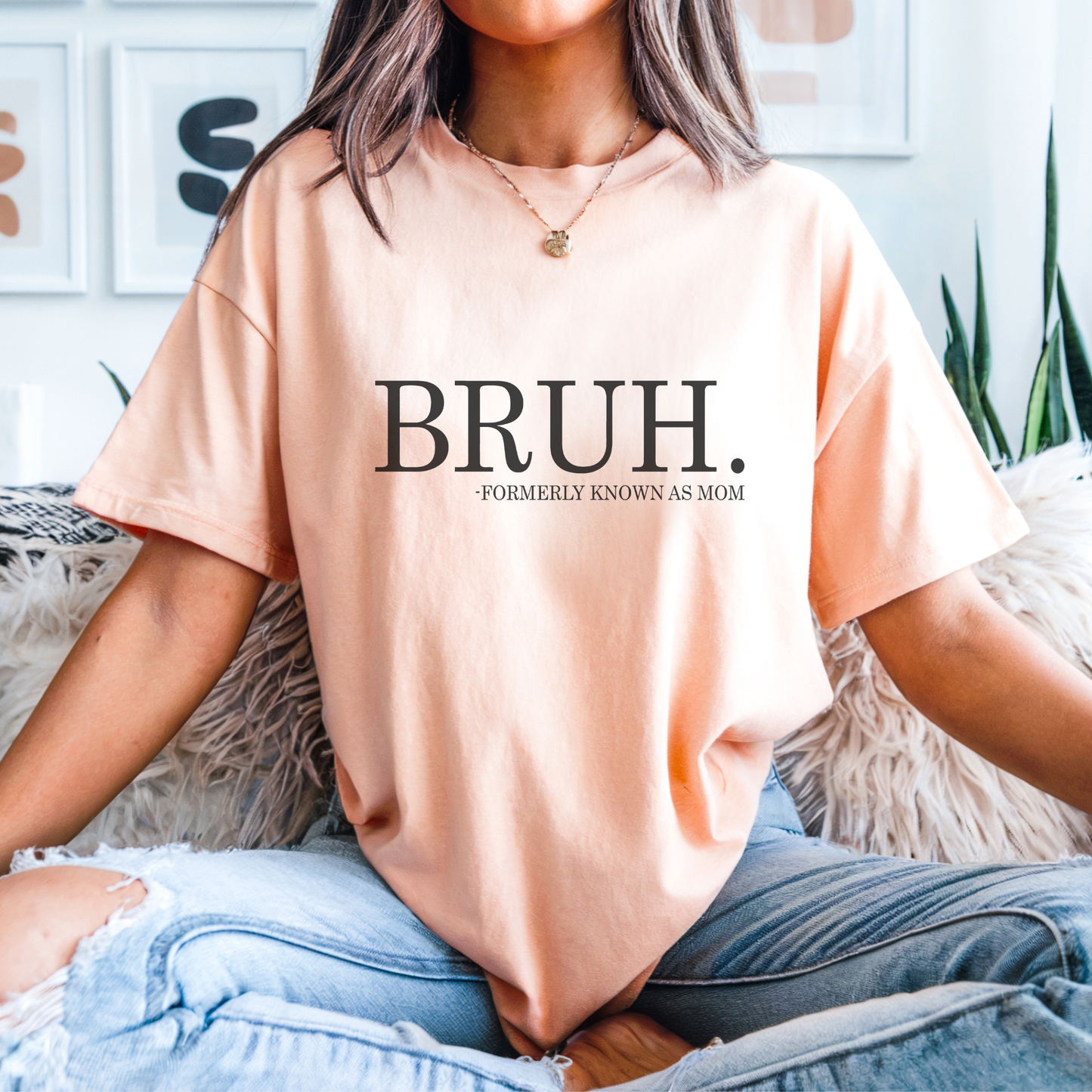 Bruh "Formerly Known as Mom" Mother's Day Graphic Tee